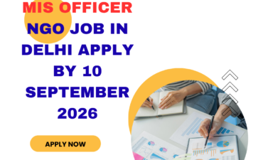 NGO Job in Delhi for MIS Officer Apply by 10 September 2026 ngoscope.com
