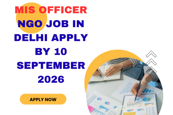 NGO Job in Delhi for MIS Officer Apply by 10 September 2026 ngoscope.com
