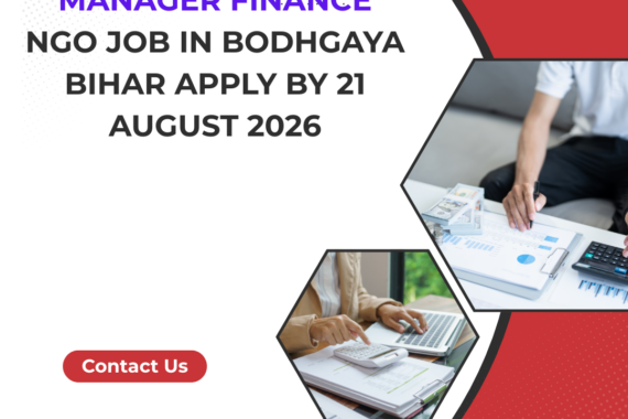NGO Job in Bodhgaya Bihar for Manager Finance Apply by 21 August 2026 ngoscope.com