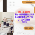 CSR Executive NGO Job in Bengaluru Karnataka Apply by 21 September 2026 ngoscope.com