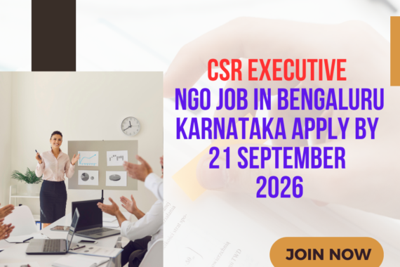 CSR Executive NGO Job in Bengaluru Karnataka Apply by 21 September 2026 ngoscope.com
