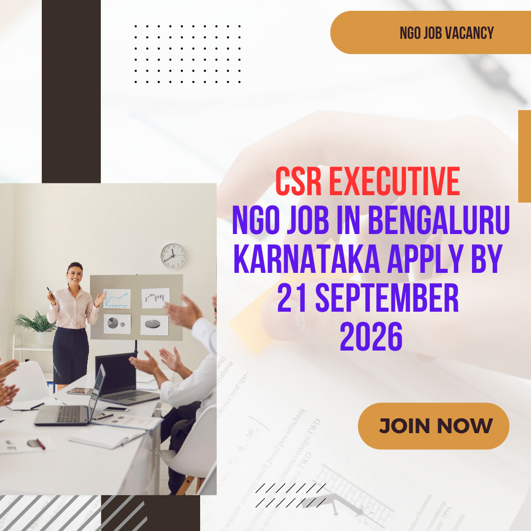 CSR Executive NGO Job in Bengaluru Karnataka Apply by 21 September 2026 ngoscope.com