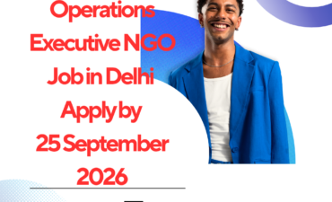 NGO Job in Delhi for Operations Executive Apply by 25 September 2026 ngoscope.com