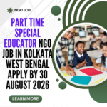 NGO Job in Kolkata West Bengal for Part Time Special Educator Apply by 30 August 2026 ngoscope.com