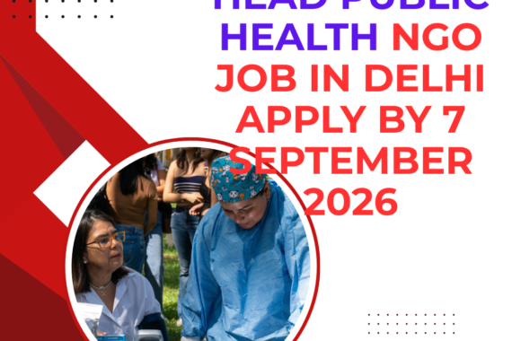 NGO Job in Delhi Apply for Program Head Public Health by 7 September 2026 ngoscope.com