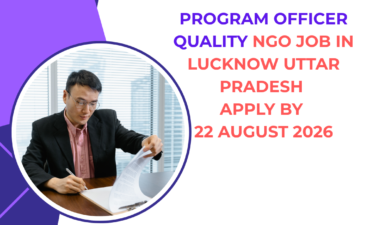 NGO Job in Lucknow Uttar Pradesh Program Officer for Apply by 22 August 2026 ngoscope.com