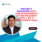 NGO Job in Bahraich Uttar Pradesh for Project Manager Apply by 11 September 2026 ngoscope.com