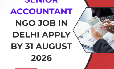 NGO Job in Delhi for Senior Accountant Apply by 31 August 2026 ngoscope.com