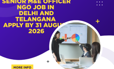 NGO Job in Delhi and Telangana for Senior M&E Officer Apply by 31 August 2026 ngoscope.com