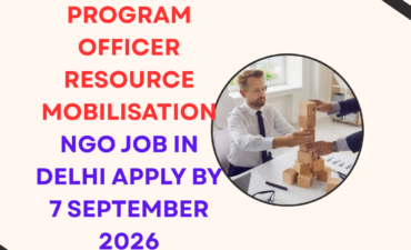 NGO Job in Delhi for Senior Program Officer Resource Mobilisation Apply by 7 September 2026 ngoscope.com