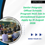 NGO Job in Ahmedabad Gujarat for Senior Program Officer Schools Apply by 31 August 2026 ngoscope.com