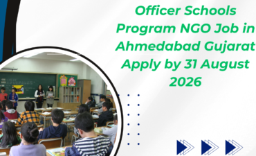 NGO Job in Ahmedabad Gujarat for Senior Program Officer Schools Apply by 31 August 2026 ngoscope.com