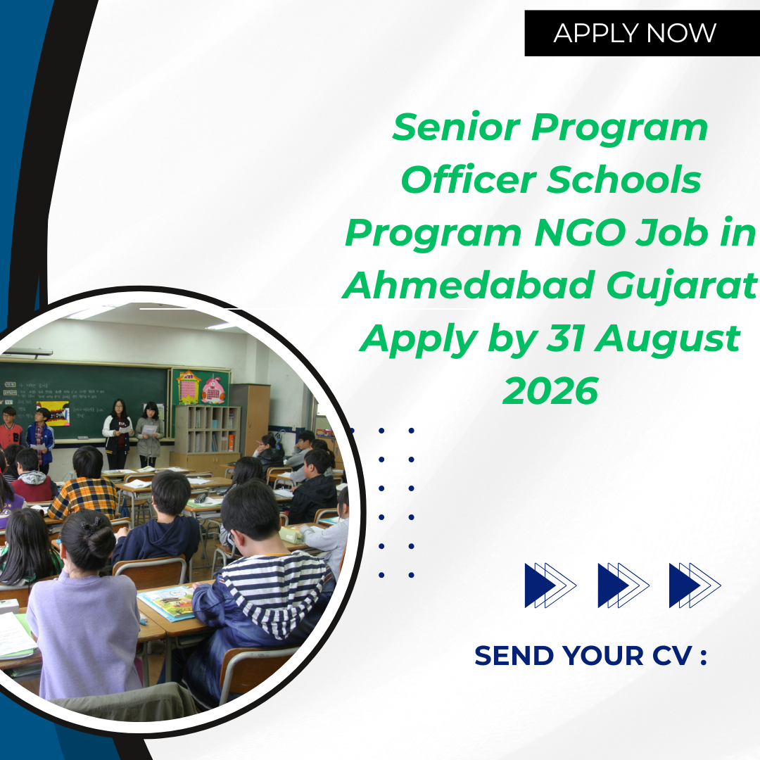 NGO Job in Ahmedabad Gujarat for Senior Program Officer Schools Apply by 31 August 2026 ngoscope.com