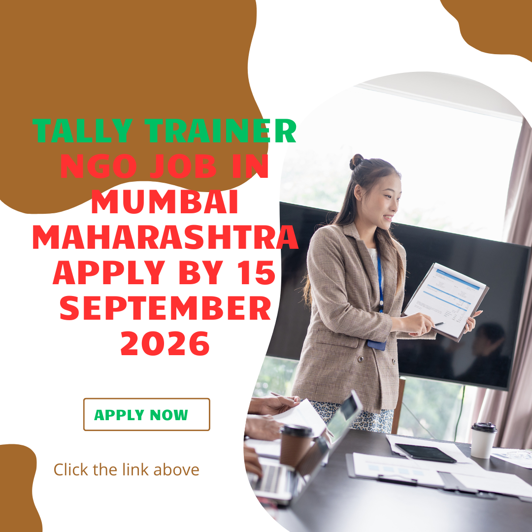 Mumbai Maharashtra for Tally Trainer Apply by 15 September 2026 ngoscope.com