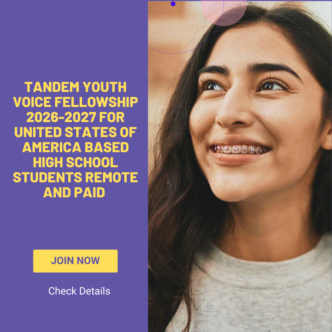 Tandem Youth Voice Fellowship 2026-2027 for United States of America Based High School Students Remote and Paid Apply Now ngoscope.com
