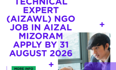 NGO Job in Aizal Mizoram for Technical Expert (Aizawl) Apply by 31 August 2026 ngoscope.com