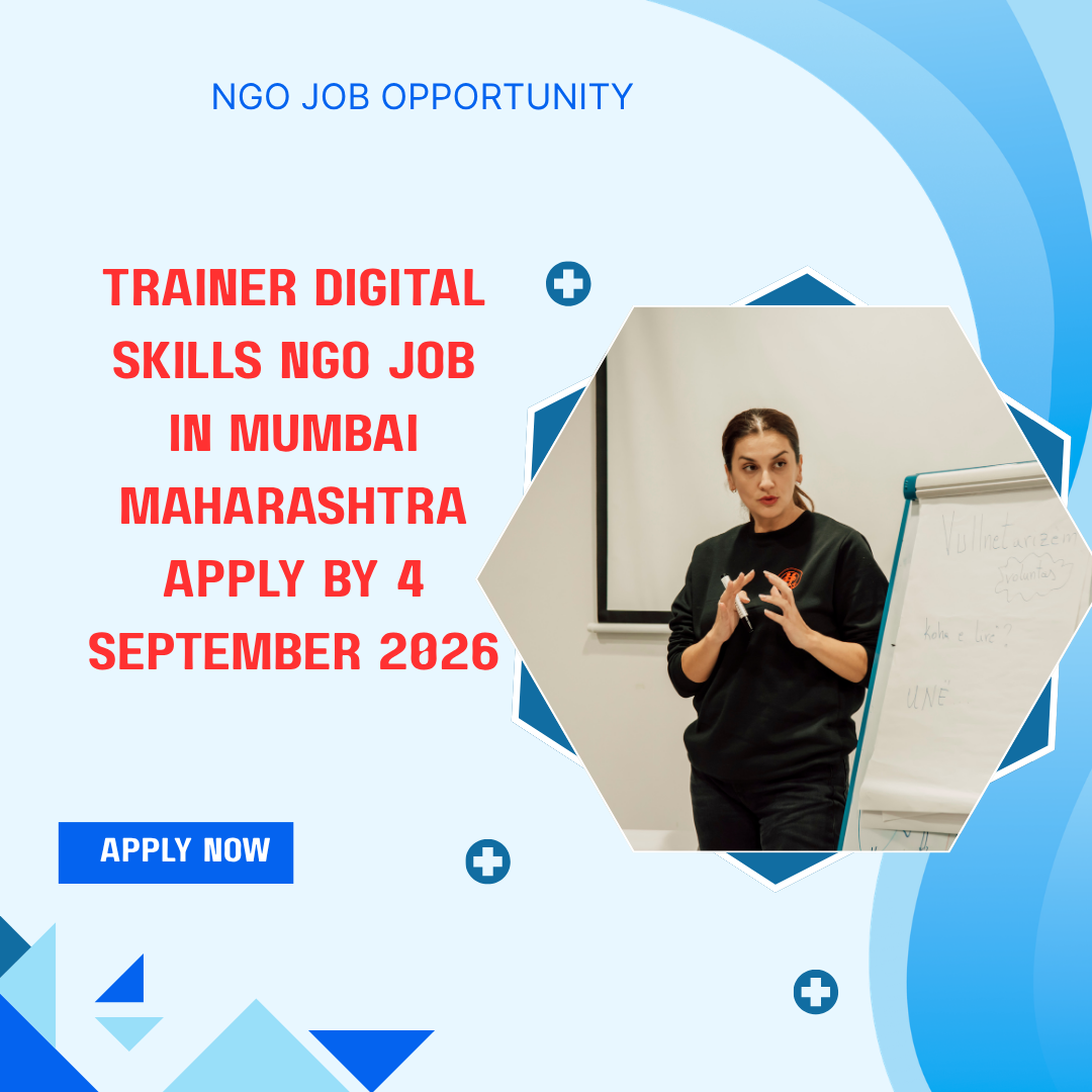 NGO Job in Mumbai Maharashtra for Trainer Digital Skills Apply by 4 September 2026 ngoscope.com