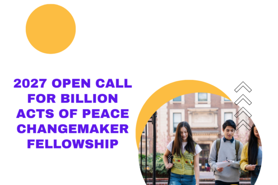2027 Open Call for Billion Acts of Peace Changemaker Fellowship ngoscope.com