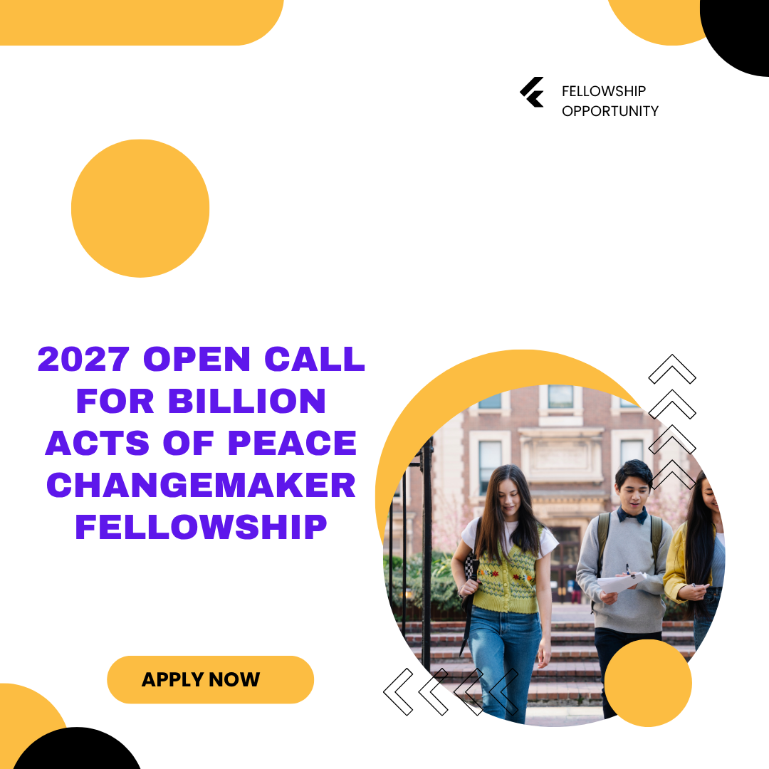 2027 Open Call for Billion Acts of Peace Changemaker Fellowship ngoscope.com