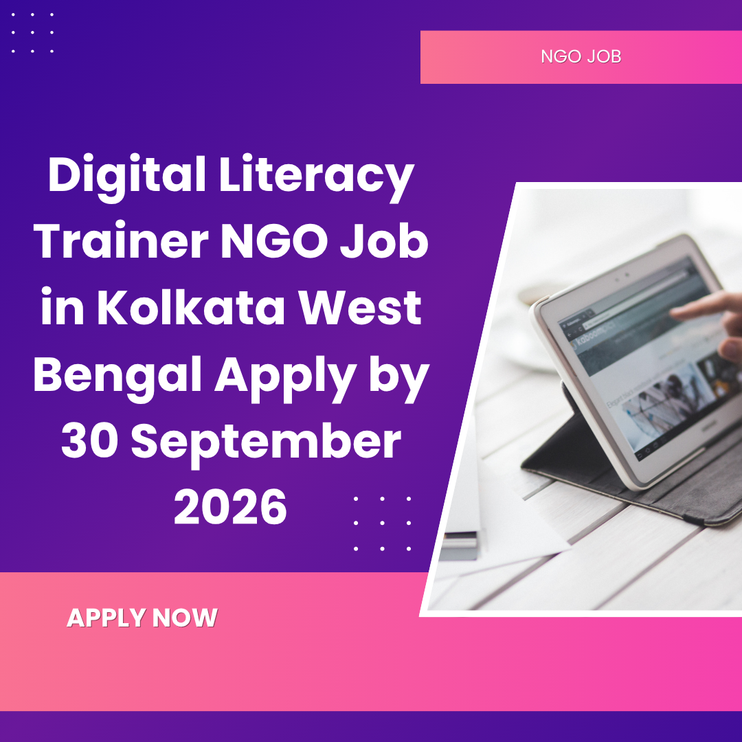 NGO Job in Kolkata West Bengal for Digital Literacy Trainer Apply by 30 September 2026 ngoscope.com