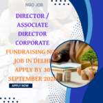 NGO Job in Delhi for Director / Associate Director Corporate Fundraising Apply by 30 September 2026 ngoscope.com