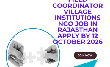 Field Coordinator Village Institutions NGO Job in Rajasthan Apply by 12 October 2026 ngoscope.com