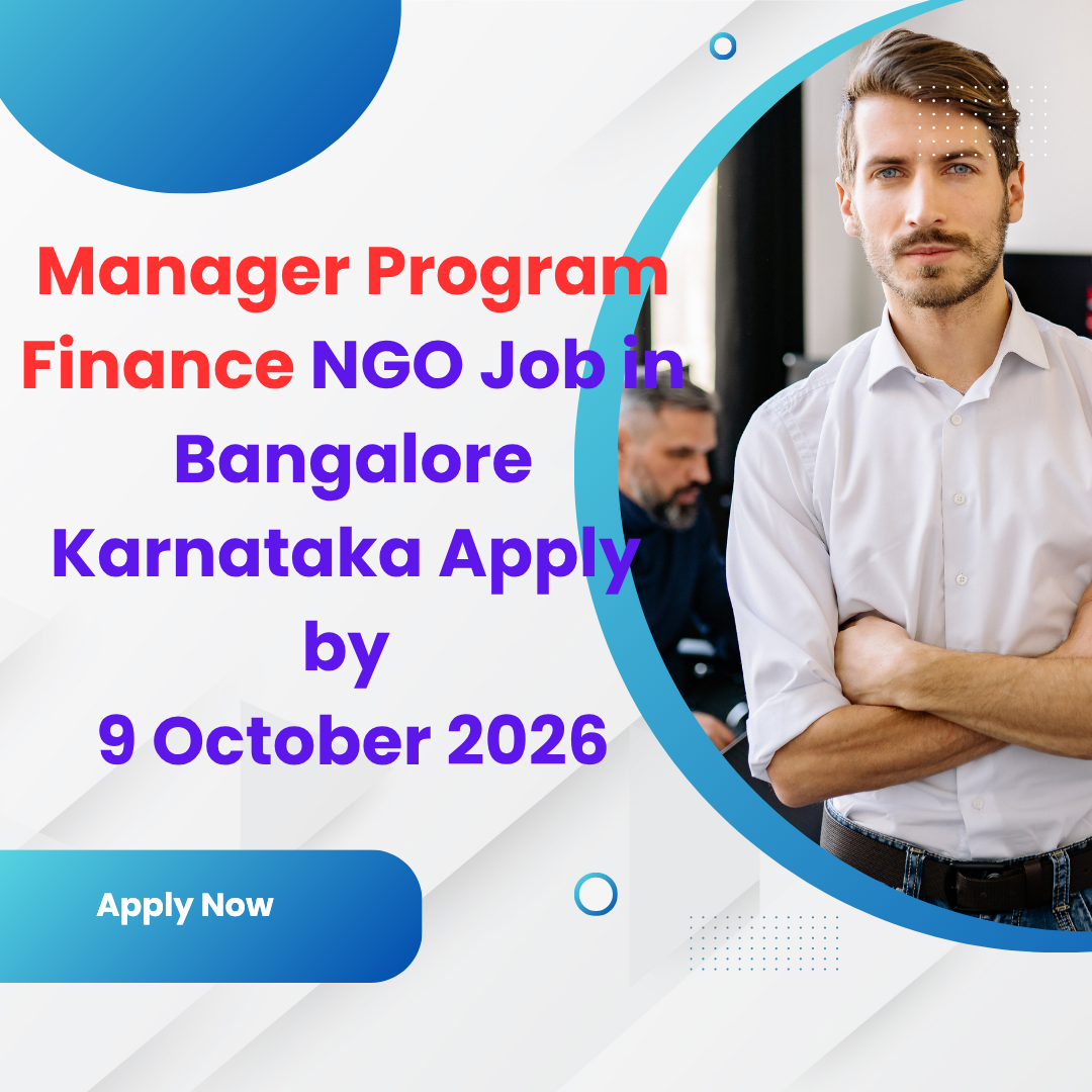 NGO Job in Bangalore Karnataka for Manager Program Finance Apply by 9 October 2026 ngoscope.com