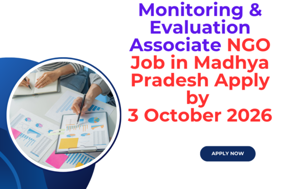 NGO Job in Madhya Pradesh for Monitoring & Evaluation Associate Apply by 3 October 2026 ngoscope.com