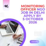 NGO Job in Delhi for Monitoring Officer Apply by 5 October 2026 ngoscope.com