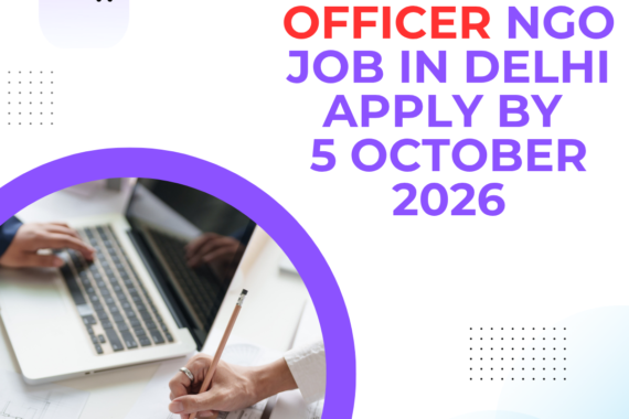 NGO Job in Delhi for Monitoring Officer Apply by 5 October 2026 ngoscope.com