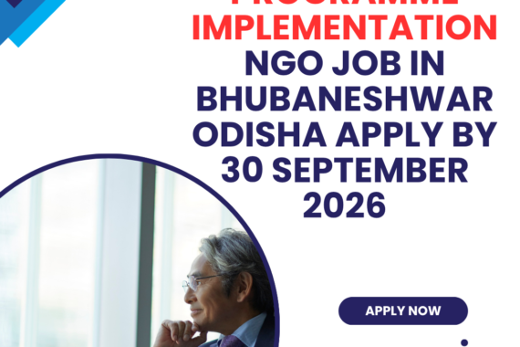 NGO Job in Bhubaneshwar Odisha for Manager Programme Implementation Apply by 30 September 2026 ngoscope.com