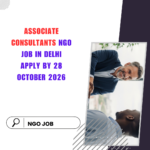 NGO Job in Delhi for Associate Consultants Apply by 28 October 2026 ngoscope.com