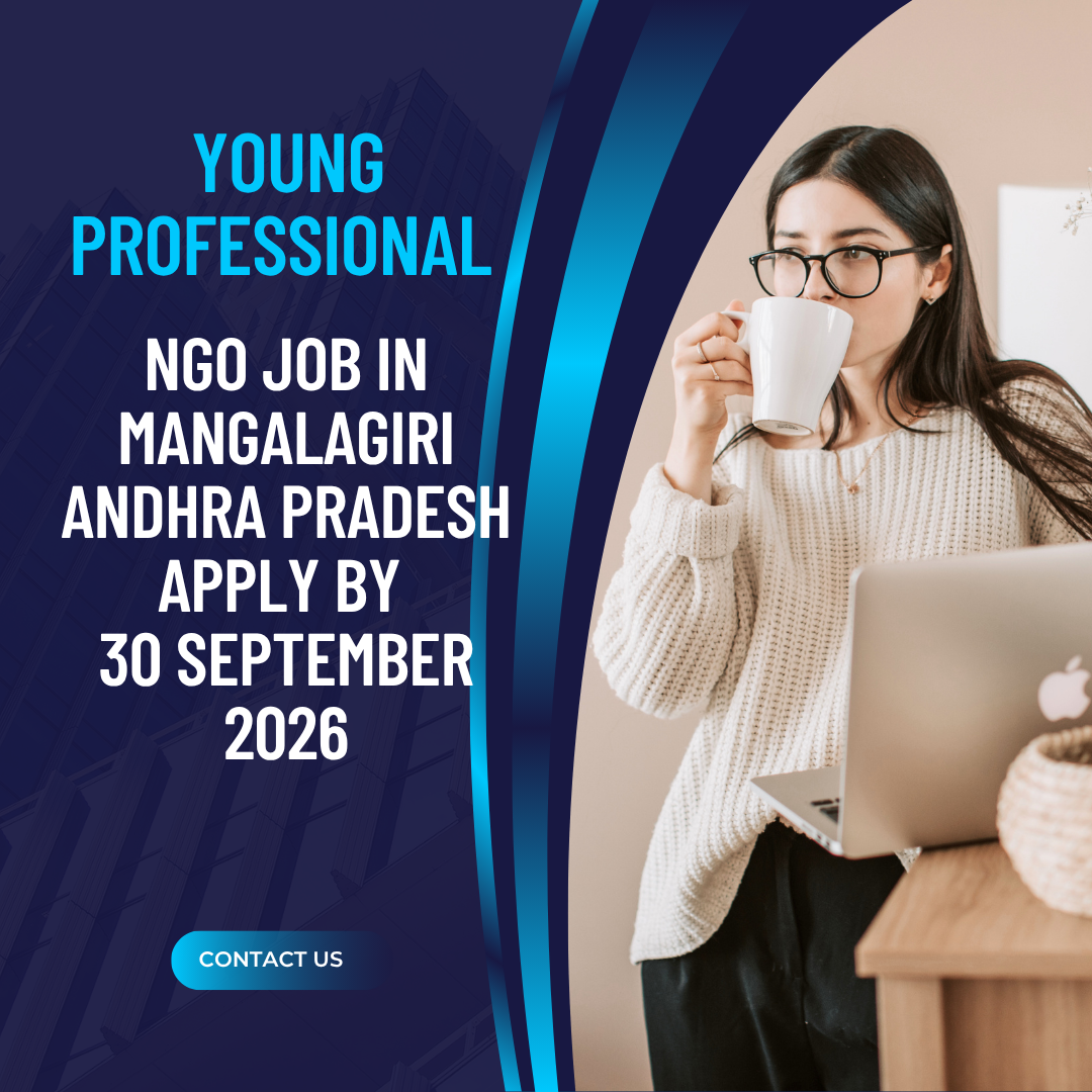 NGO Job in Mangalagiri Andhra Pradesh for Young Professional Apply by 30 September 2026 ngoscope.com