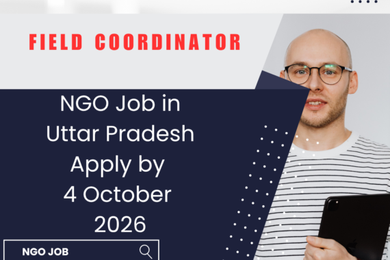 NGO Job in Uttar Pradesh for Field Coordinator Apply by 4 October 2026 ngoscope.com