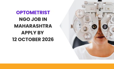 NGO Job in Maharashtra for Optometrist Apply by 12 October 2026 ngoscope.com