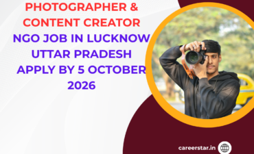 NGO Job in Lucknow Uttar Pradesh for Photographer & Content Creator Apply by 5 October 2026 ngoscope.com