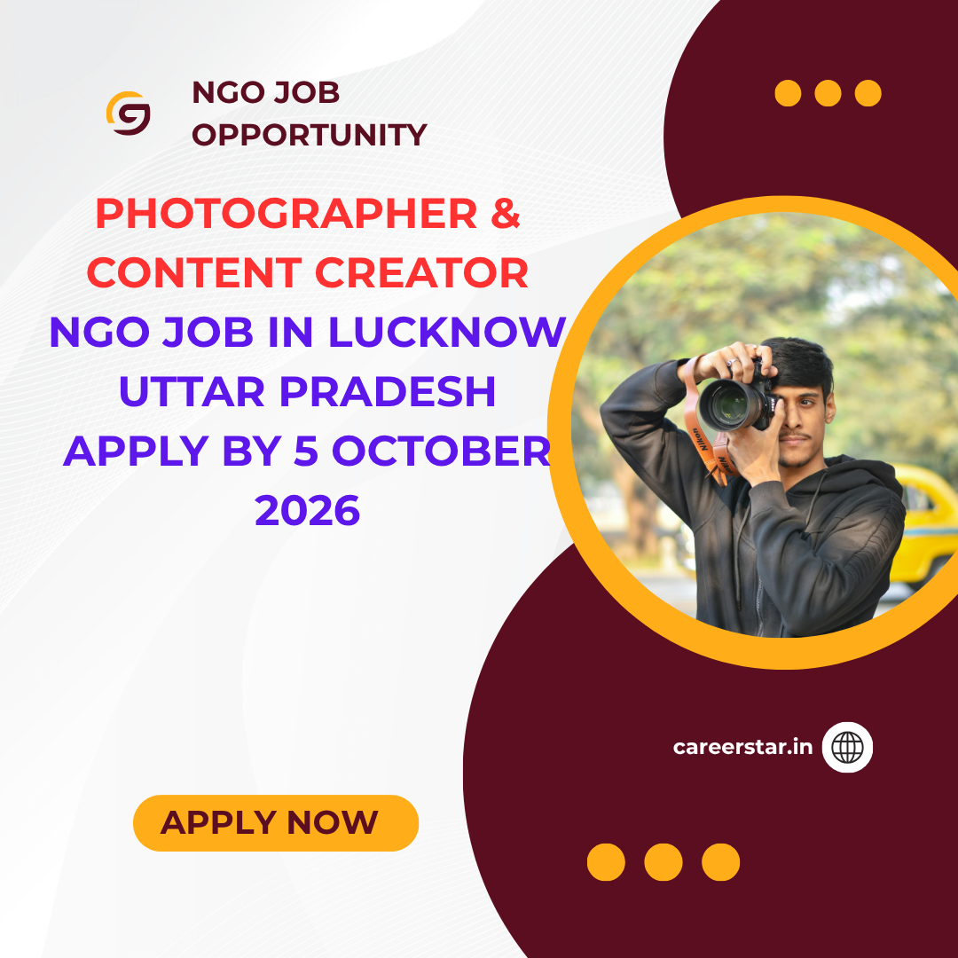 NGO Job in Lucknow Uttar Pradesh for Photographer & Content Creator Apply by 5 October 2026 ngoscope.com