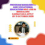 NGO Job in Bengaluru Karnataka for Program Manager ITI and Vocational Education Apply by 5 October 2026 ngoscope.com