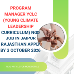 NGO Job in Jaipur Rajasthan for Program Manager YCLC (Young Climate Leadership Curriculum) Apply by 3 October 2026 ngoscope.com