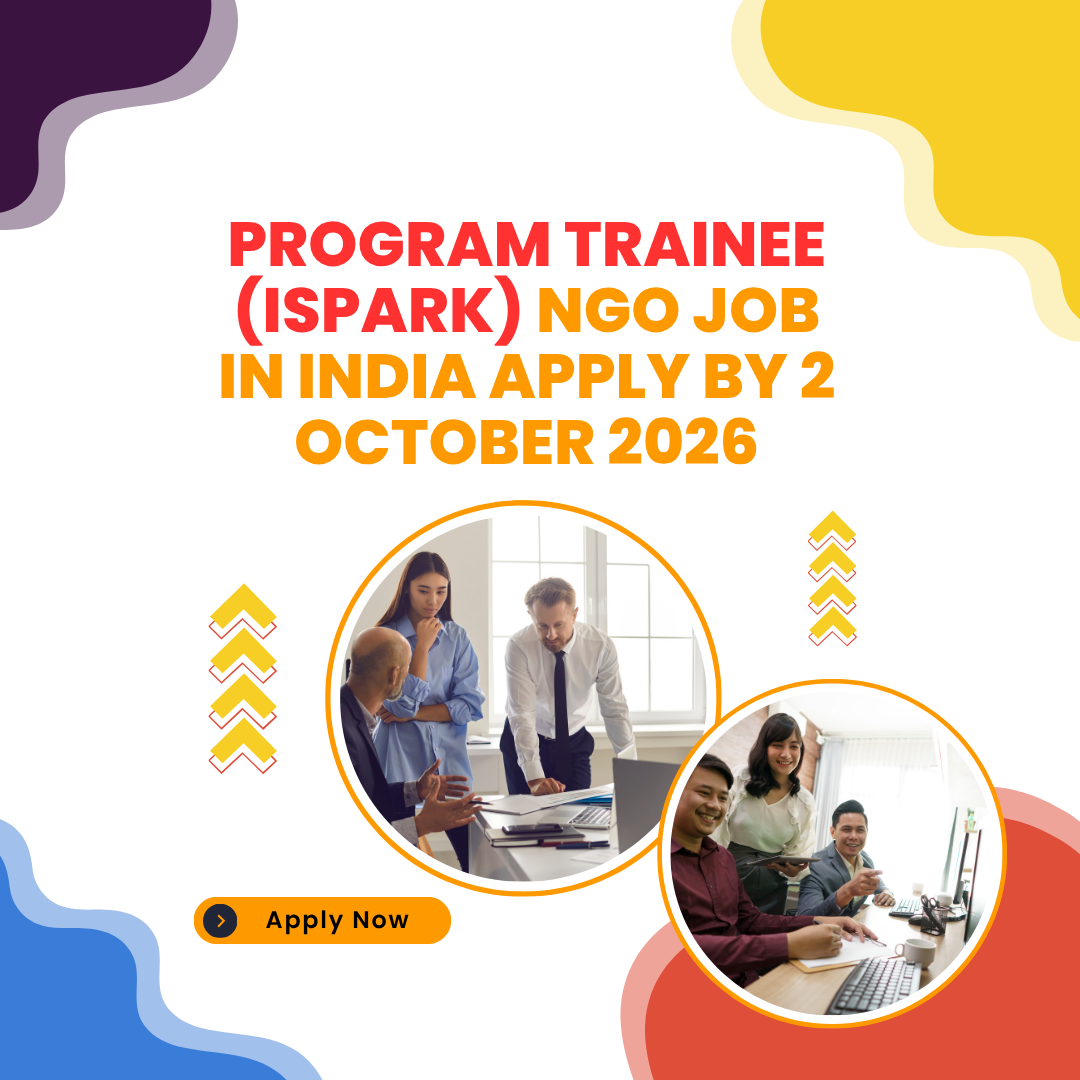 NGO Job in India for Program Trainee (iSpark) Apply by 2 October 2026 ngoscope.com