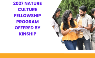 Applications Open for 2027 Nature Culture Fellowship Program offered by Kinship ngoscope.com