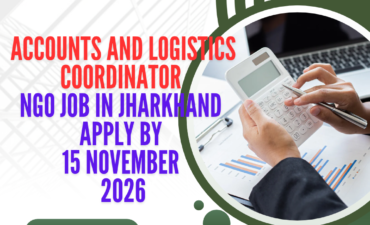 NGO Job in Jharkhand for Accounts and Logistics Coordinator Apply by 15 November 2026 ngoscope.com
