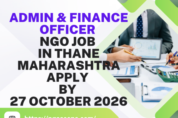 NGO Job in Thane Maharashtra for Admin & Finance Officer Apply by 27 October 2026 ngoscope.com