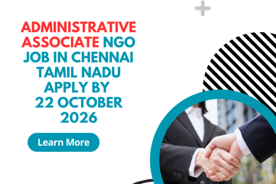 NGO Job in Chennai Tamil Nadu for Administrative Associate Apply by 22 October 2026 ngoscope.com