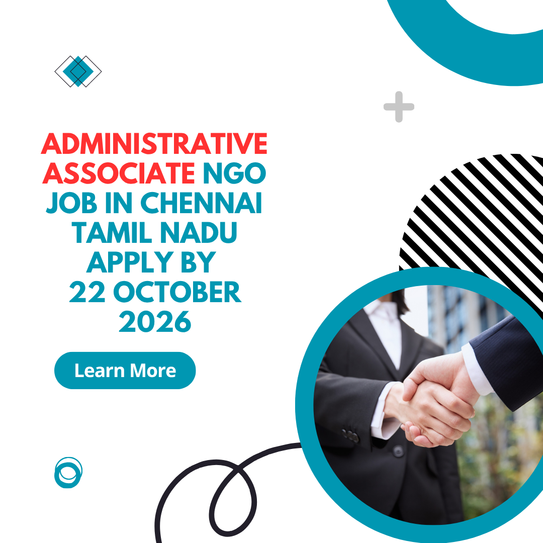 NGO Job in Chennai Tamil Nadu for Administrative Associate Apply by 22 October 2026 ngoscope.com