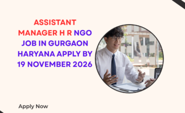 NGO Job in Gurgaon Haryana for Assistant Manager H R Apply by 19 November 2026 4 NGO Job in Gurgaon Haryana for Assistant Manager H R Apply by 19 November 2026 ngoscope.com