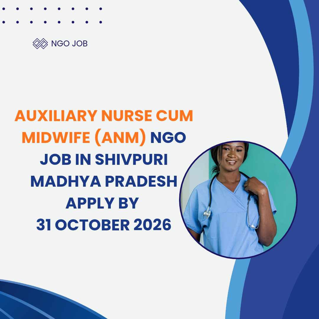 NGO Job in Shivpuri Madhya Pradesh for Auxiliary Nurse cum Midwife (ANM) Apply by 31 October 2026 ngoscope.com