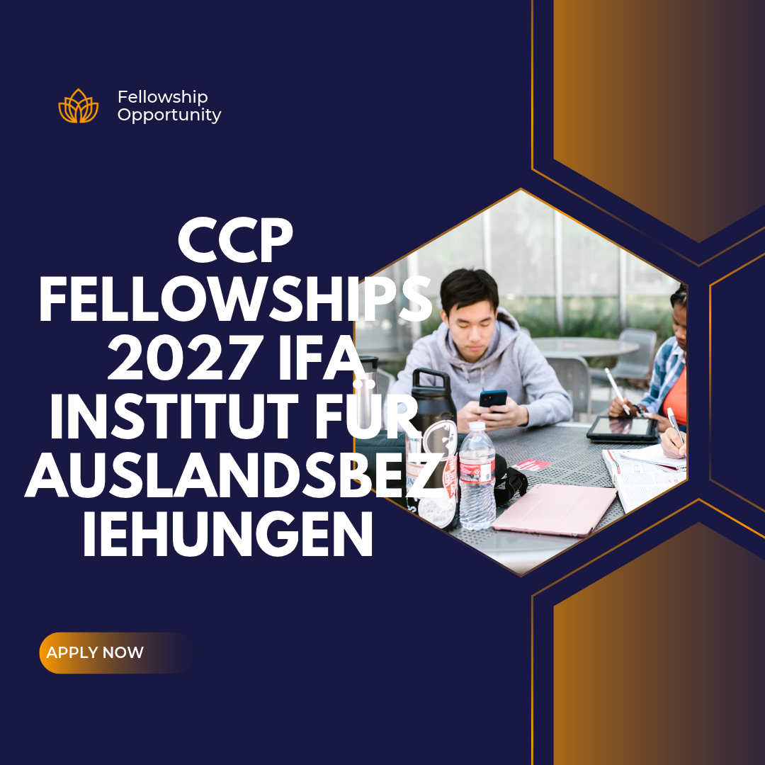 CCP Fellowships 2027 IFA Institut für Auslandsbeziehungen Apply Now, Applications are now open for the CrossCulture Programme (CCP) Fellowships ngoscope.com
