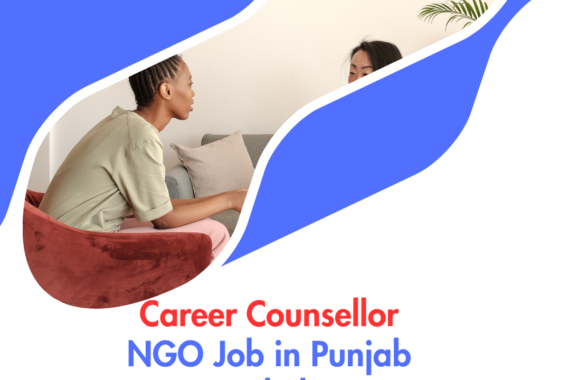NGO Job in Punjab for Career Counsellor Apply by 13 November 2026 ngoscope.com