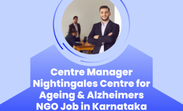 NGO Job in Karnataka Apply for Centre Manager Nightingales Centre for Ageing & Alzheimers by 12 November 2026 2 NGO Job in Karnataka Apply for Centre Manager Nightingales Centre for Ageing & Alzheimers by 12 November 2026 ngoscope.com